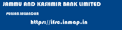 JAMMU AND KASHMIR BANK LIMITED  PUNJAB JALLANDAR    ifsc code